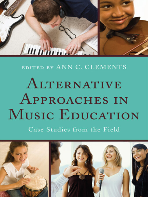 Title details for Alternative Approaches in Music Education by Frank Abrahams - Available